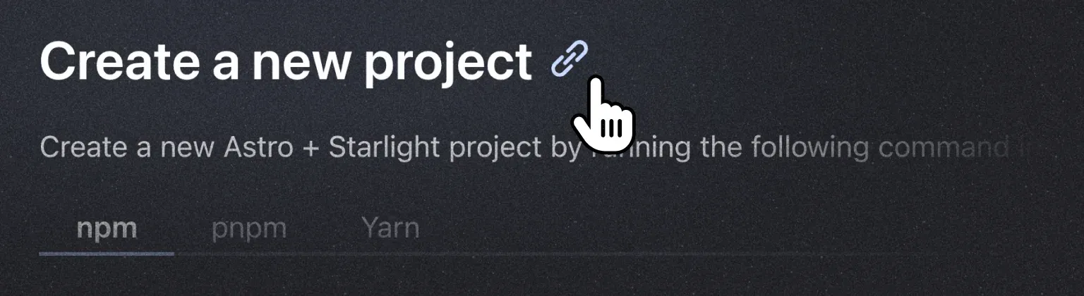 Un subencabezado en la documentación de Starlight que muestra un cursor de puntero sobre un icono de enlace de anclaje.