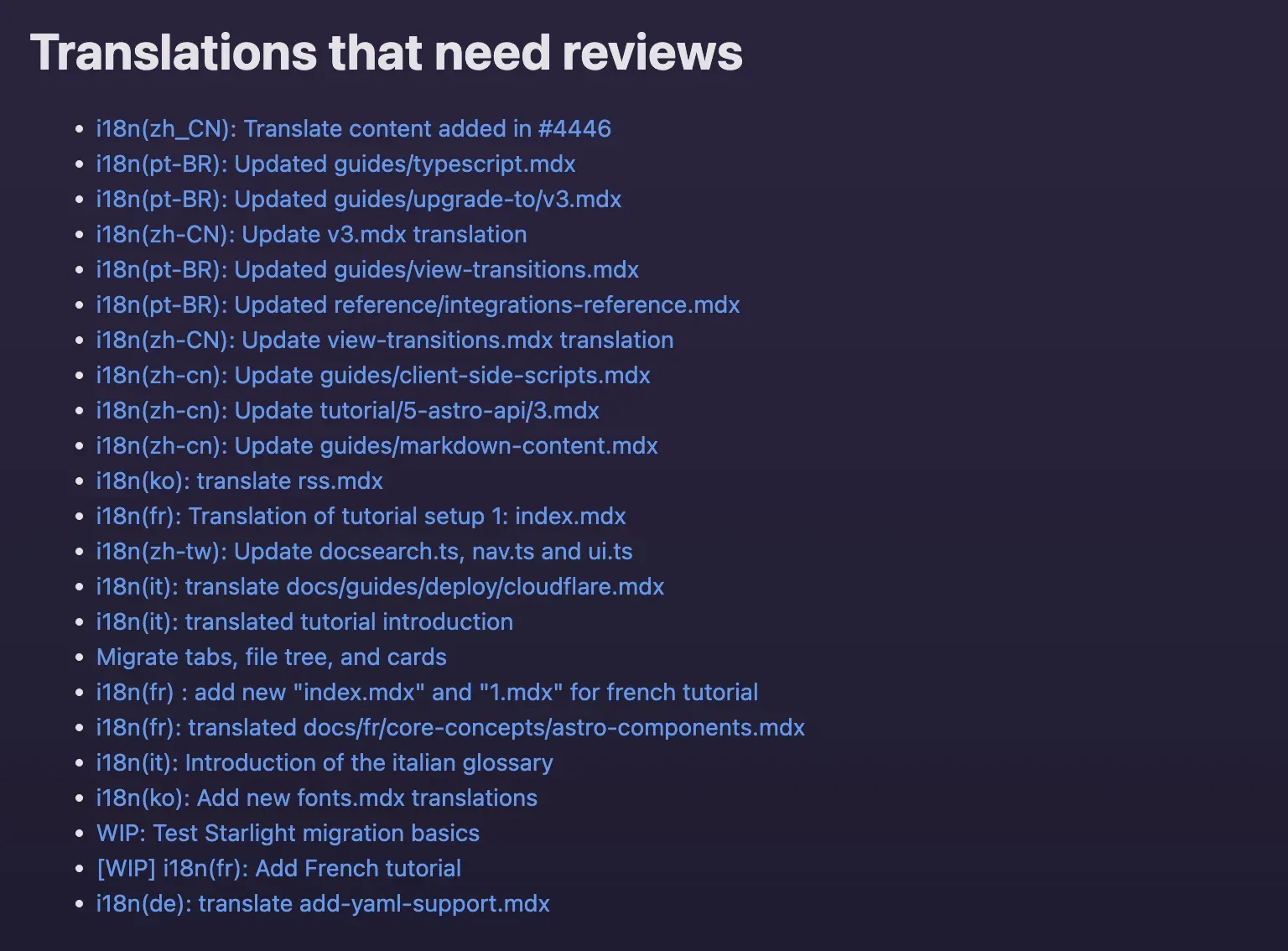 Una lista de PRs abiertos que necesitan reviews, por ejemplo 'i18n(ko) translate rss.mdx'